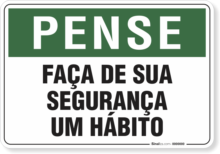 Placa Pense Faça De Sua Segurança Um Hábito