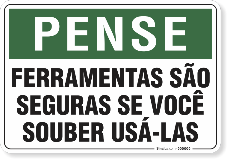 Placa Pense Ferramentas São Seguras Se Você Souber Usá-As