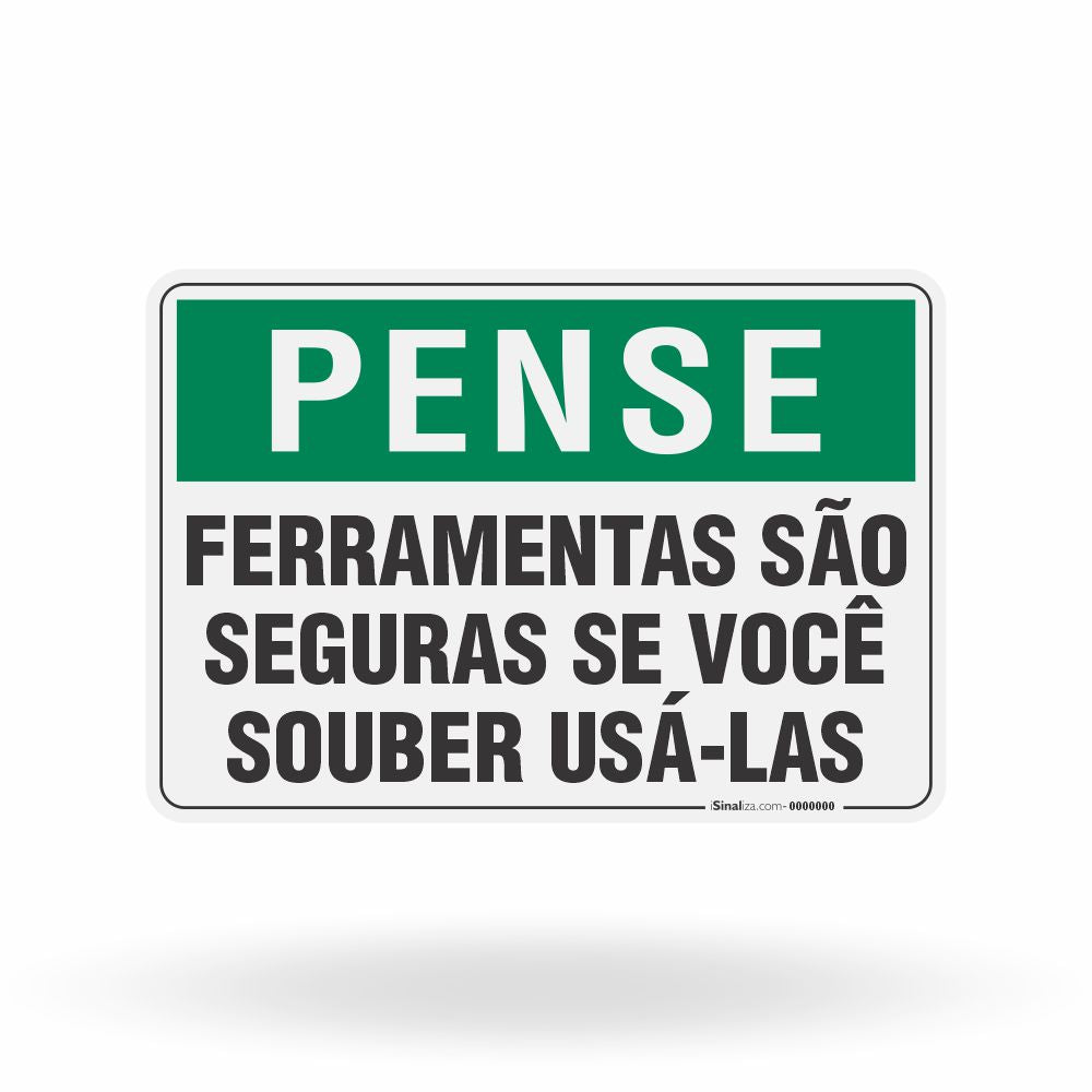 Placa Pense - Ferramentas São Seguras se Você Souber Usá-As
