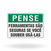 Placa Pense - Ferramentas São Seguras se Você Souber Usá-As
