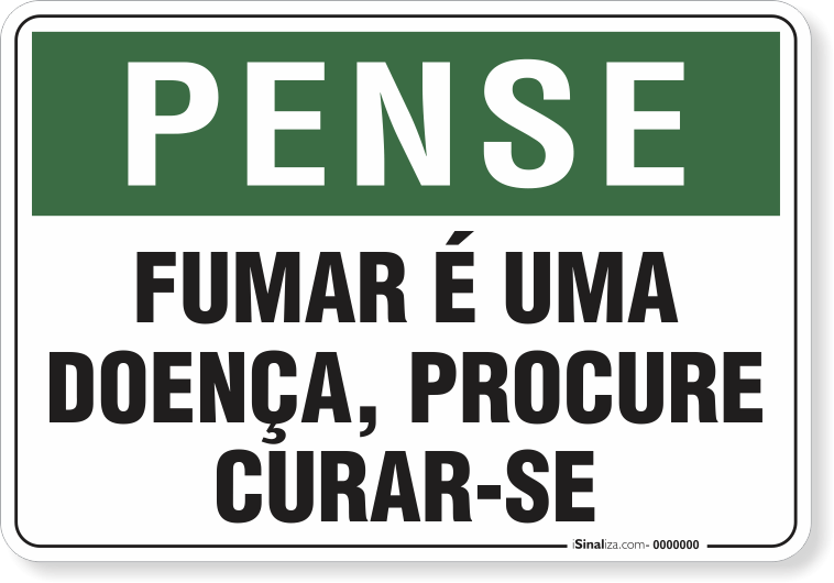 Placa Pense Fumar É Uma Doença Procure Curar-Se