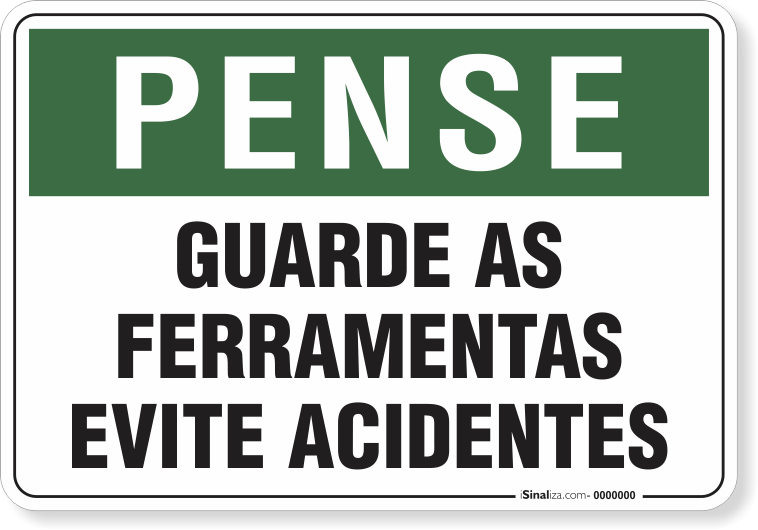 Placa Pense Guarde As Ferramentas Evite Acidentes