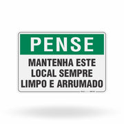 Placa Pense - Mantenha Este Local Sempre Limpo e Arrumado