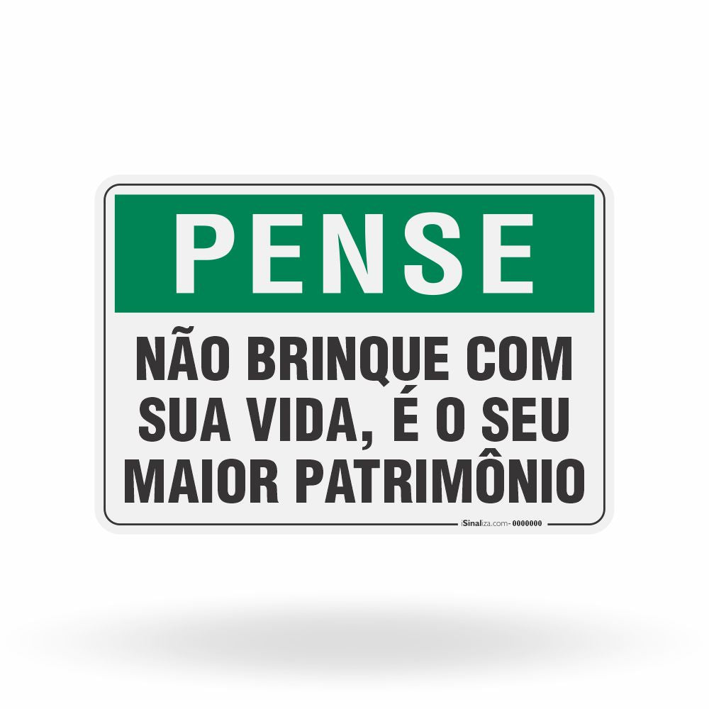 Placa Pense - Não Brinque com Sua Vida