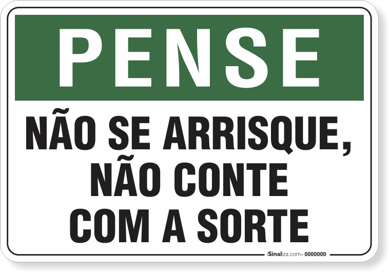 Placa Pense Não Se Arrisque