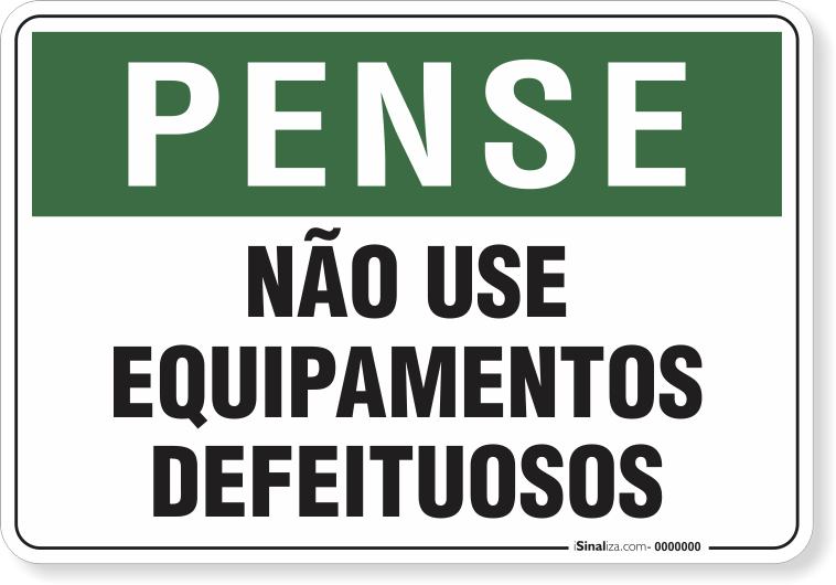 Placa Pense Não Use Equipamentos Defeituosos