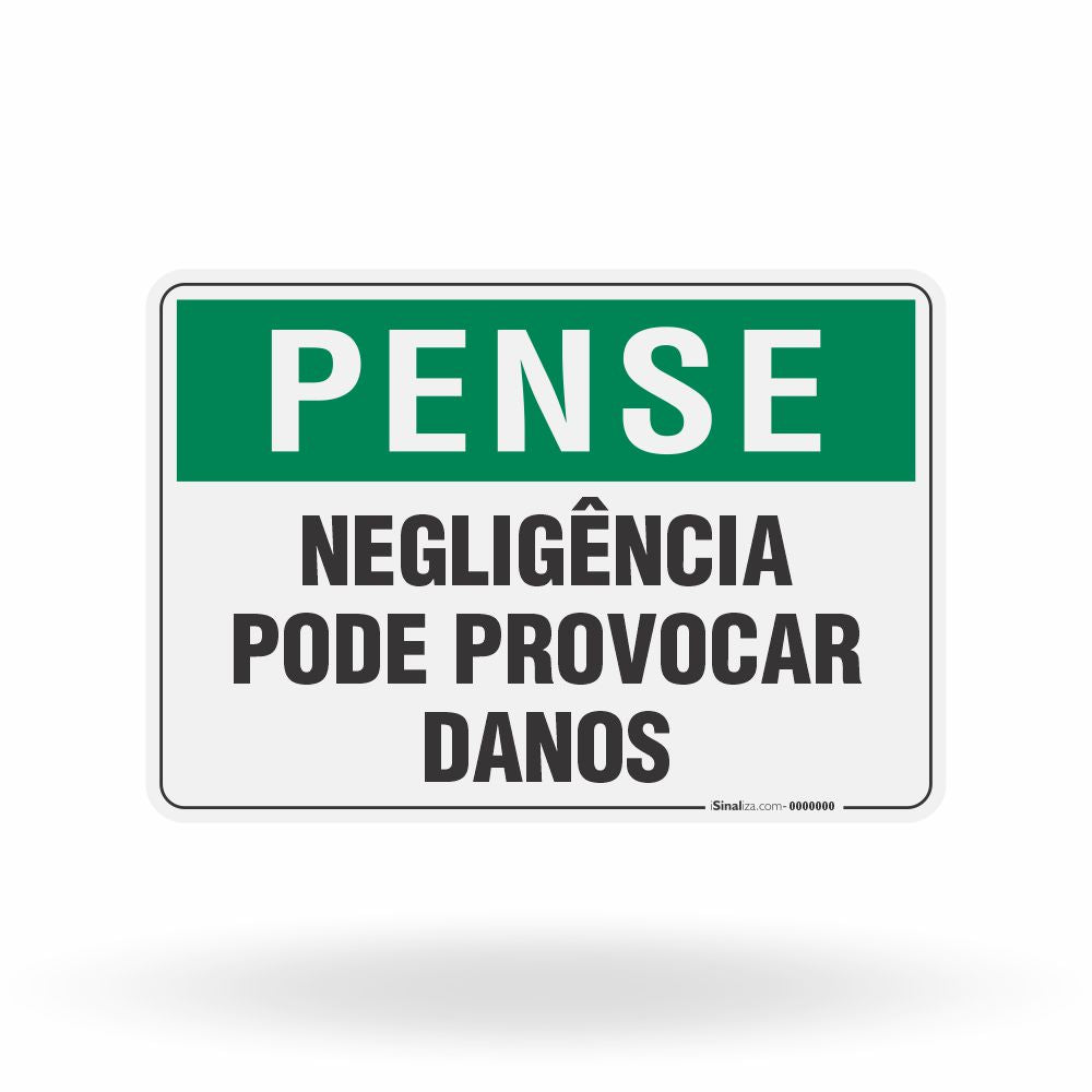 Placa Pense - Negligência Pode Provocar Danos