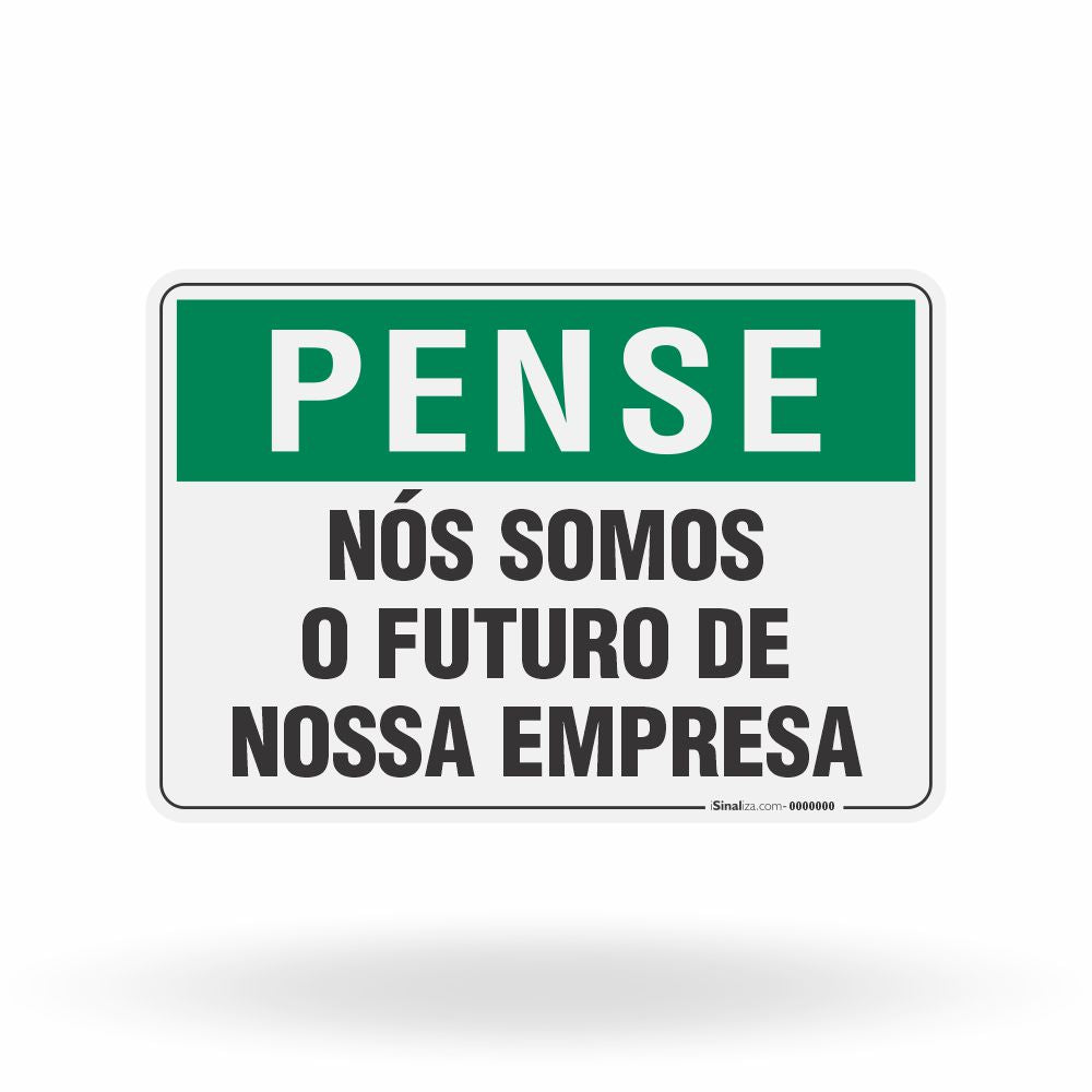 Placa Pense - Nós Somos o Futuro de Nossa Empresa