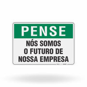 Placa Pense - Nós Somos o Futuro de Nossa Empresa