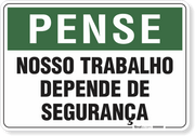 Placa Pense Nosso Trabalho Depende De Segurança