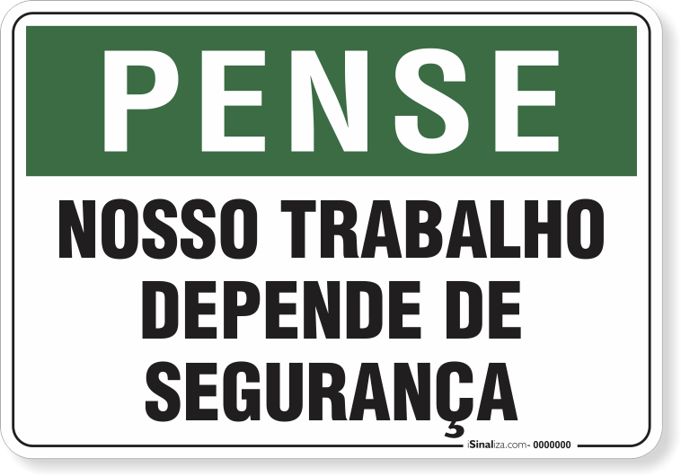 Placa Pense Nosso Trabalho Depende De Segurança