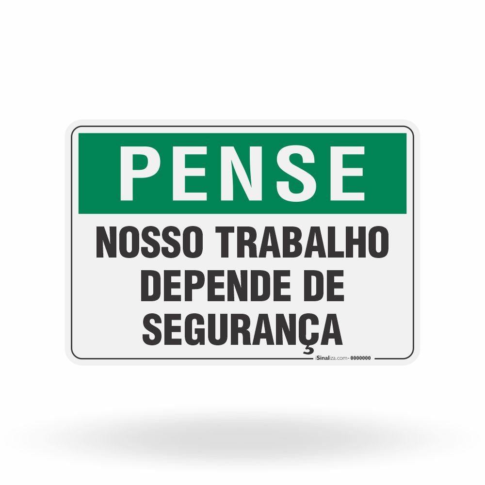Placa Pense - Nosso Trabalho Depende de Segurança