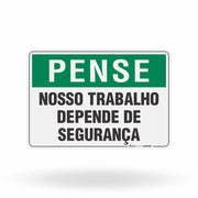 Placa Pense - Nosso Trabalho Depende de Segurança