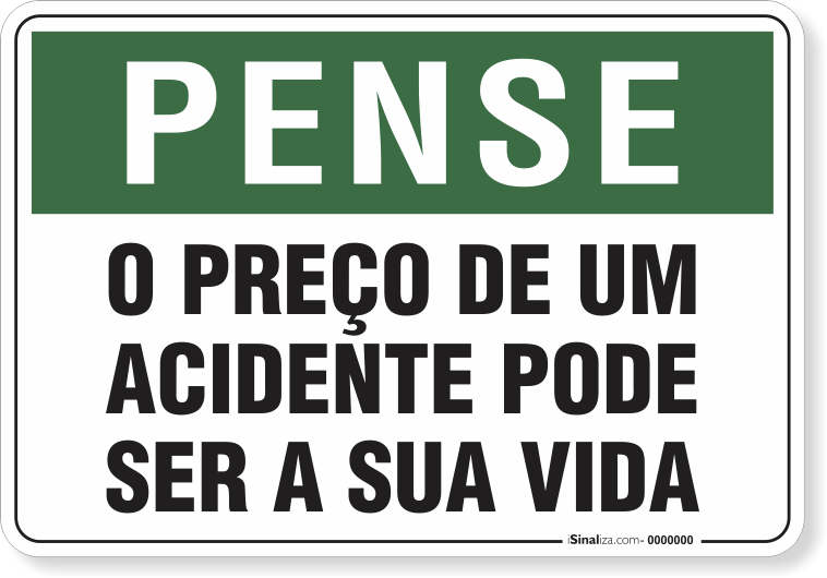 Placa Pense O Preço De Um Acidente Pode Ser Sua Vida