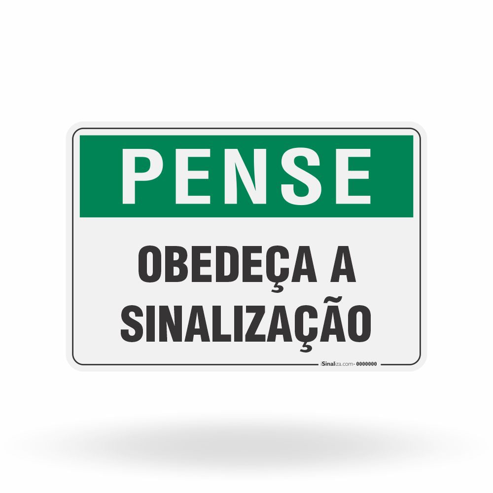 Placa Pense - Obedeça a Sinalização