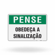 Placa Pense - Obedeça a Sinalização