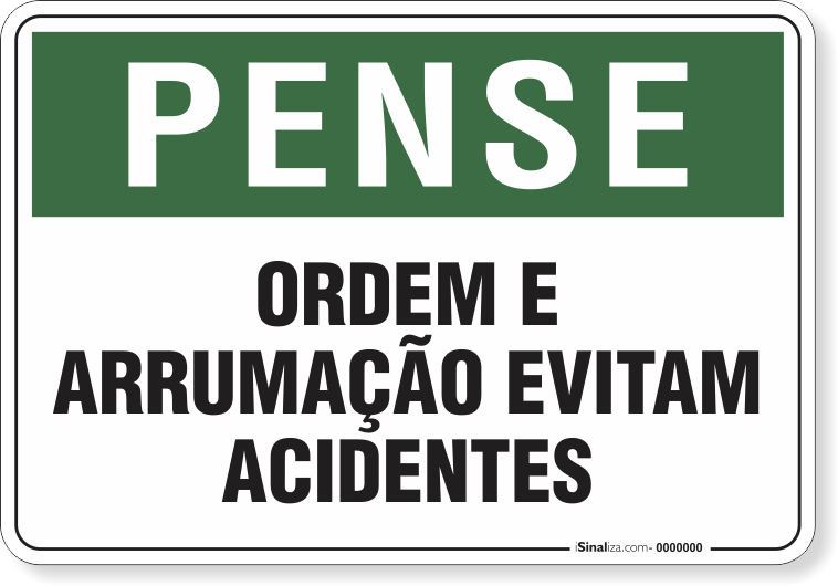 Placa Pense Ordem E Arrumação Evitam Acidentes