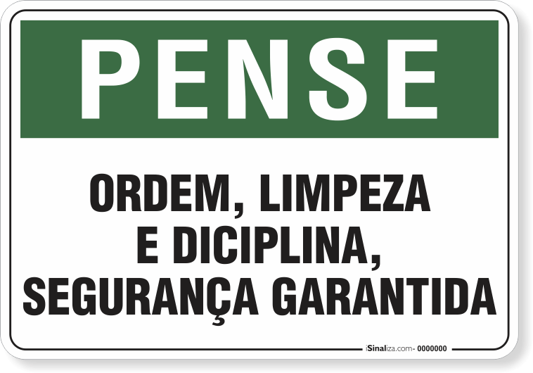 Placa Pense Ordem Limpeza E Disciplina - Segurança Garantida