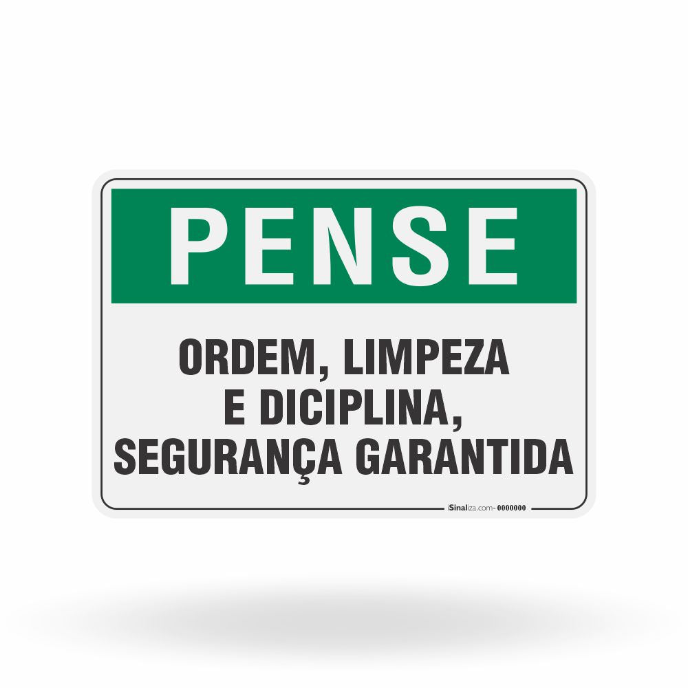 Placa Pense - Ordem Limpeza e Disciplina Segurança Garantida