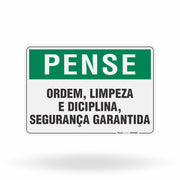 Placa Pense - Ordem Limpeza e Disciplina Segurança Garantida