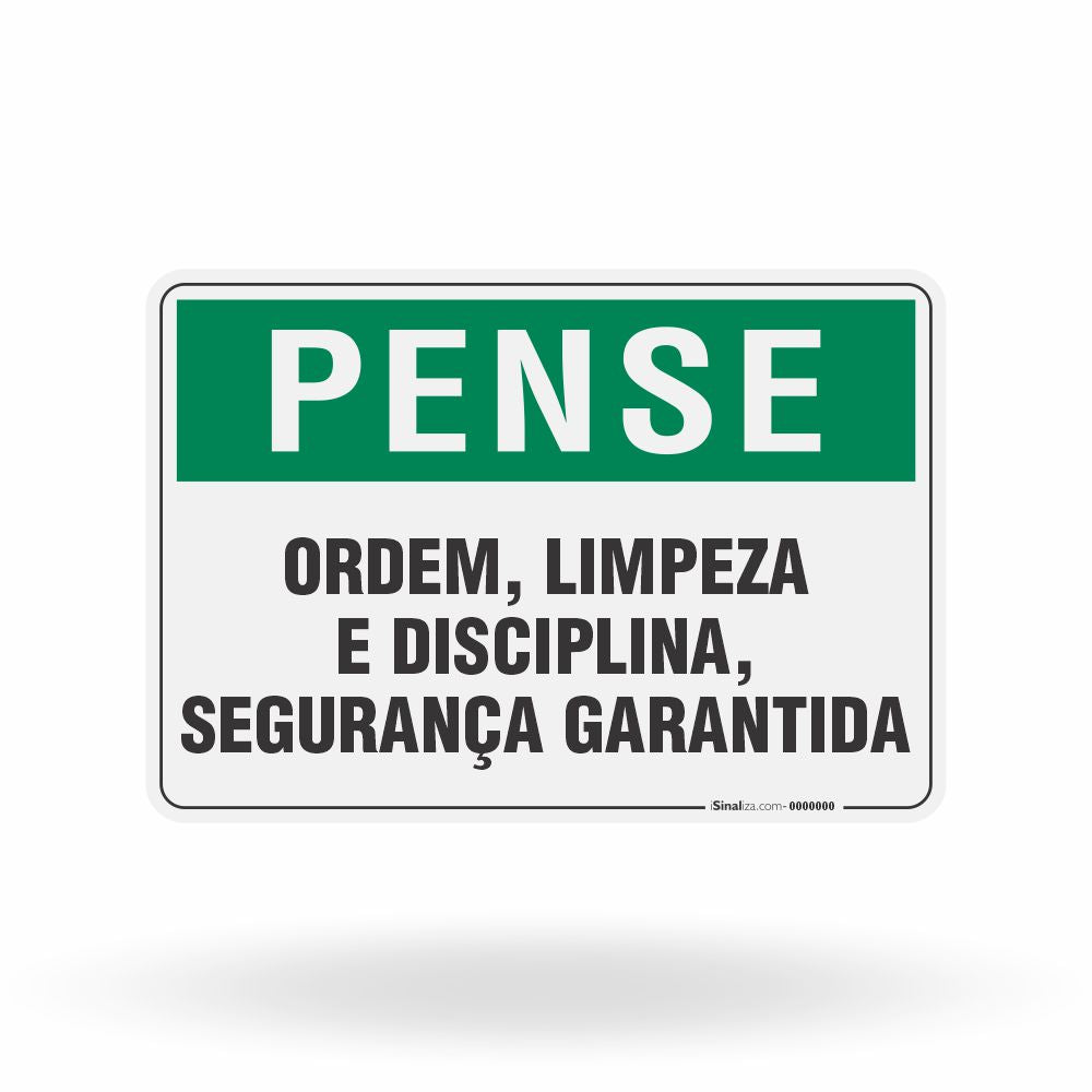 Placa Pense - Ordem Limpeza e Disciplina Segurança Garantida