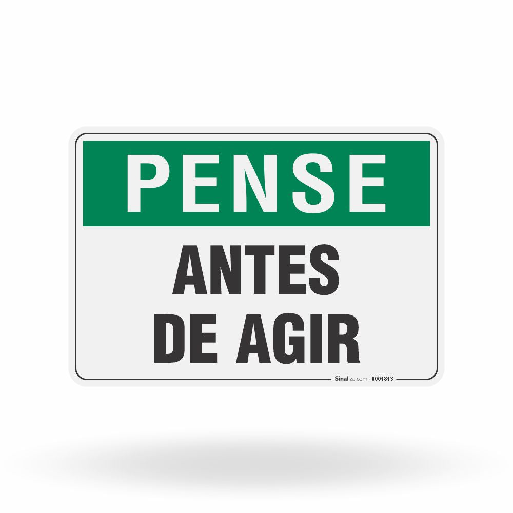 Placa Pense - Pense Antes de Agir