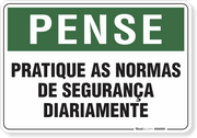 Placa Pense Pratique As Normas De Segurança Diariamente