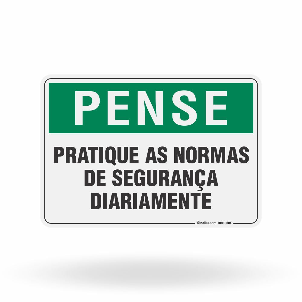 Placa Pense - Pratique as Normas de Segurança Diariamente