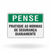 Placa Pense - Pratique as Normas de Segurança Diariamente
