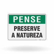 Placa Pense - Preserve a Natureza