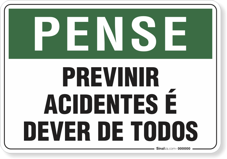 Placa Pense Previnir Acidentes É Dever De Todos
