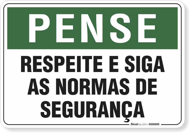 Placa Pense Respeite E Siga As Normas De Segurança