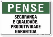 Placa Pense Segurança E Qualidade Produtividade Garantida