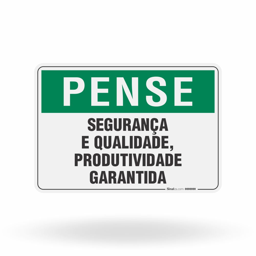 Placa Pense - Segurança e Qualidade Produtividade Garantida