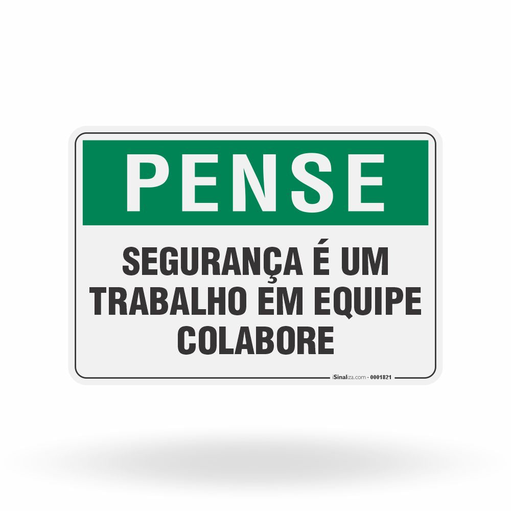 Placa Pense - Segurança é um Trabalho em Equipe