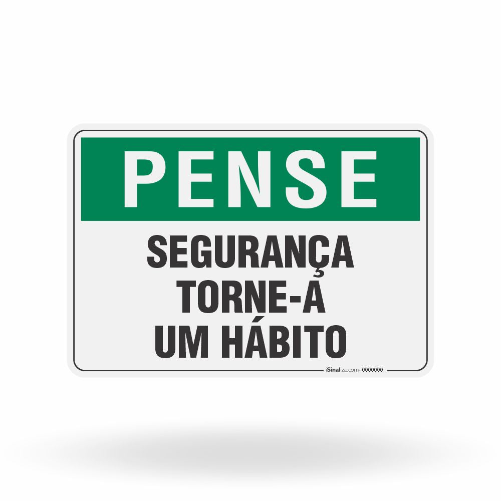 Placa Pense - Segurança Torne-a um Hábito