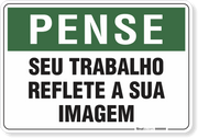 Placa Pense Seu Trabalho Reflete A Sua Imagem
