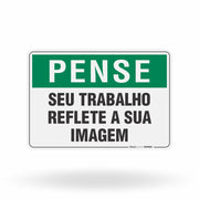 Placa Pense - Seu Trabalho Reflete a sua Imagem
