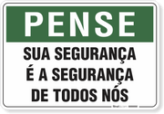 PLACA PENSE SUA SEGURANÇA É A SEGURANÇA DE TODOS NÓS