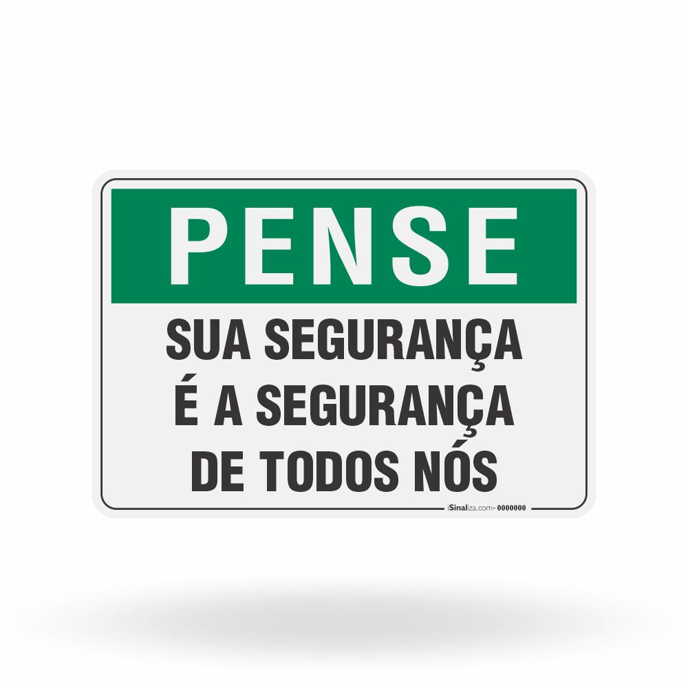 Placa Pense - Sua Segurança é a Segurança de Todos Nós