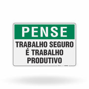 Placa Pense - Trabalho Seguro é Trabalho Produtivo