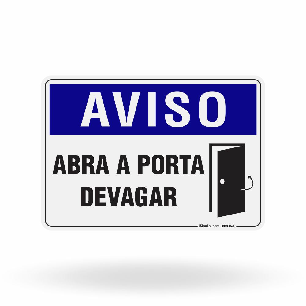 Placa Aviso - Abra a Porta Devagar