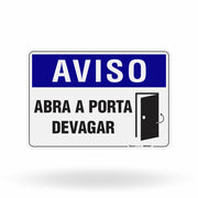 Placa Aviso - Abra a Porta Devagar