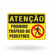 Placa Atenção - Proibido Tráfego de Pedestres