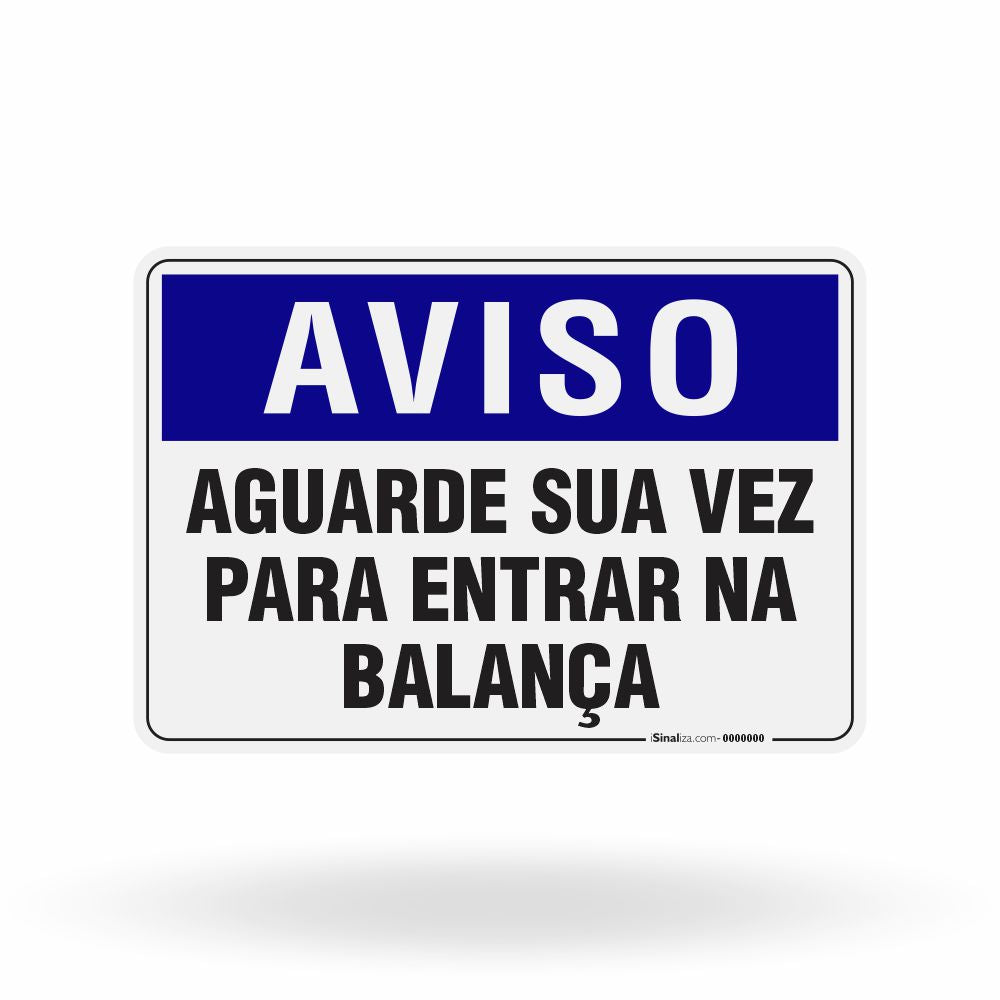 Placa Aviso - Aguarde sua Vez para Entrar na Balança