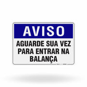 Placa Aviso - Aguarde sua Vez para Entrar na Balança
