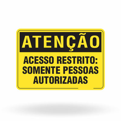 Placa Atenção - Acesso Restrito Somente Pessoas Autorizadas