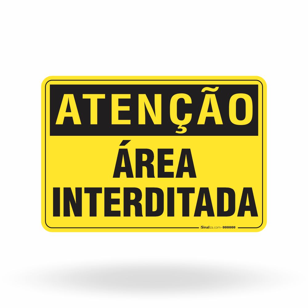 Placa Atenção - Área Interditada