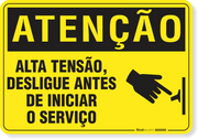 Placa Atenção Alta Tensão Desligue Antes De Iniciar O Serviço