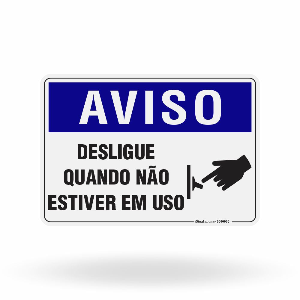 Placa Aviso - Desligue Quando Não Estiver em Uso